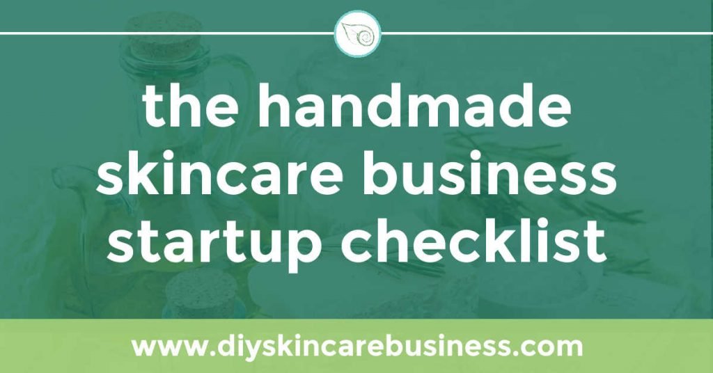 the handmade skincare businesses startup checklist