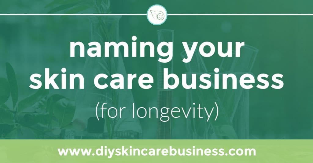 Naming Your Skin Care Business for Longevity