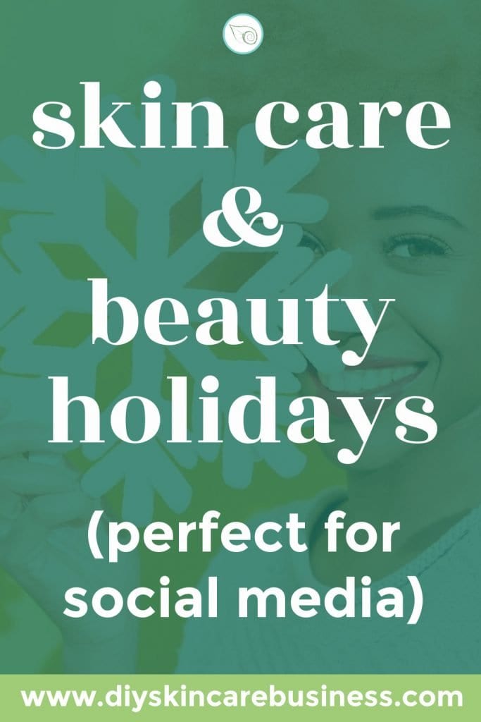 Skin Care and Beauty Holidays to Celebrate on Social Media