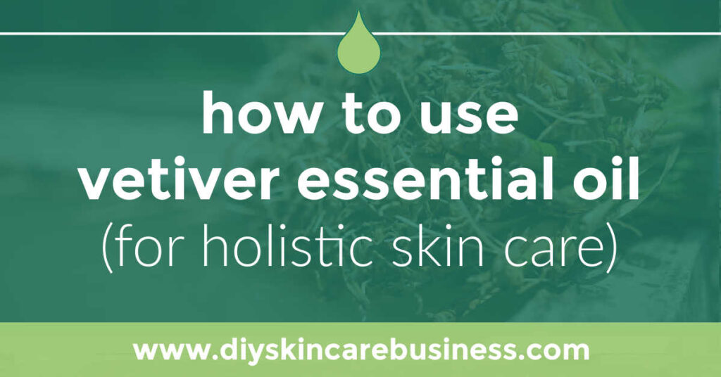 Vetiver essential oil for holistic skin care social media image