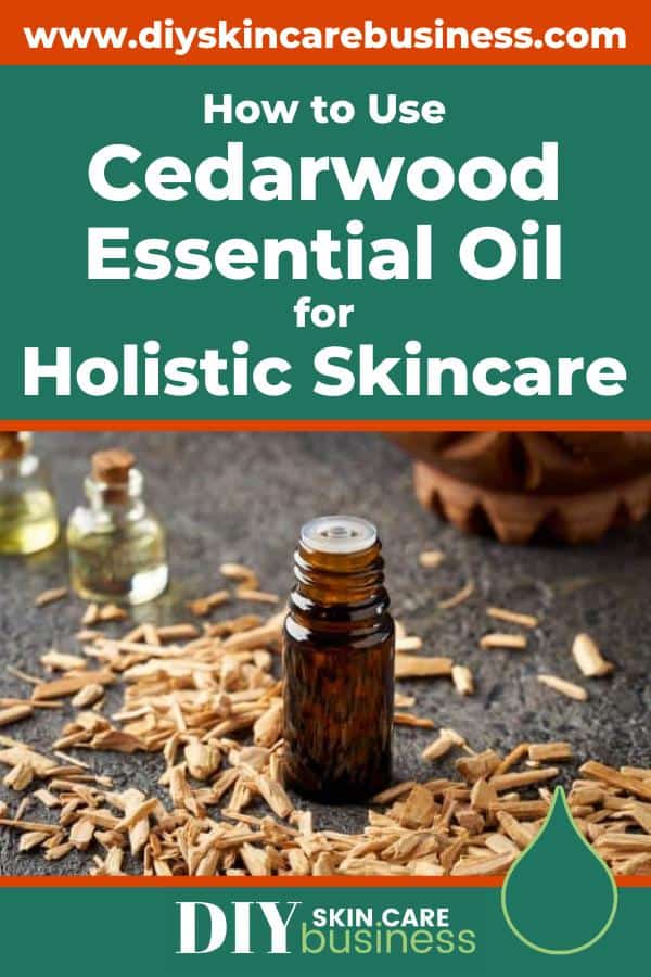 How to use Cedarwood Essential Oil for Holistic Skincare Pinterest Pin