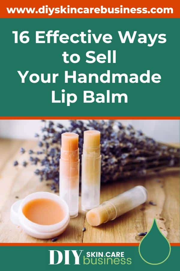 Ways to Sell Handmade Lip Balm Pinterest Pin