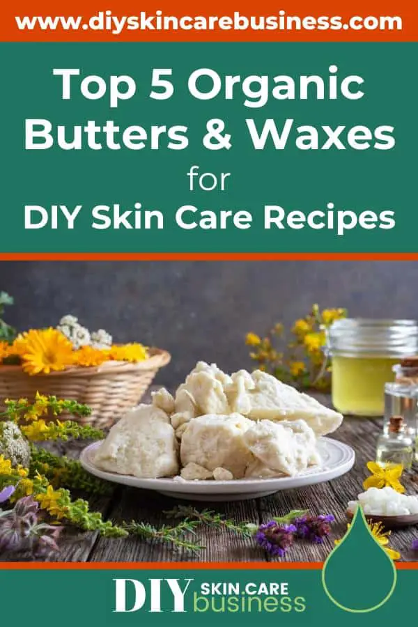 Top Butters and Waxes for Natural Skin Care Recipes Pinterest Pin