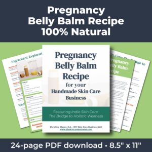 Natural Pregnancy Belly Balm Recipe PDF for Handmade Skincare Businesses