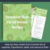 An inside look at the sensitive skin face serum recipe PDF