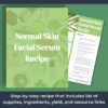 A look inside the normal skin facial serum recipe download